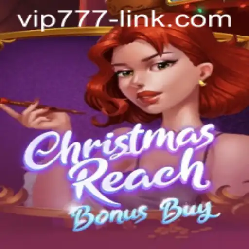 Exploring ChristmasReachBonusBuy: A Festive Gaming Experience