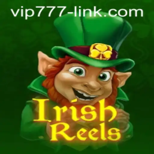 Experience the Charm of IrishReels with VIP777