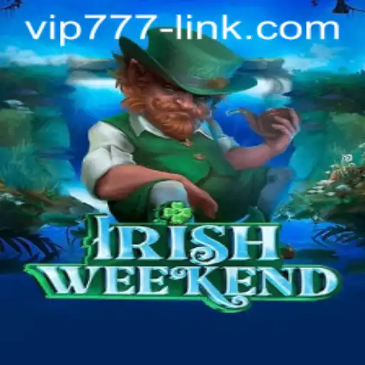Exploring the Excitement of IrishWeekend: A Modern Gaming Sensation with VIP777