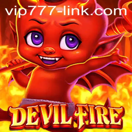 Experience the Thrills of DevilFire with VIP777: A New Gaming Adventure