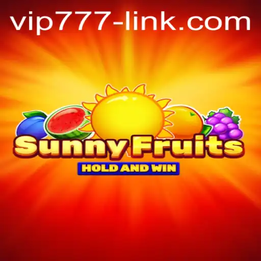 Discover the Thrills of SunnyFruits: An Engaging Gaming Experience with VIP777 Bonus